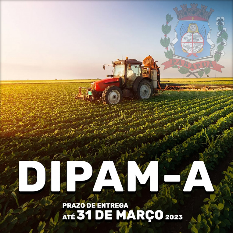 PREFEITURA MUNICIPAL DE PARAPUÃ, atende produtores rurais para entrega da 'DIPAM A'   